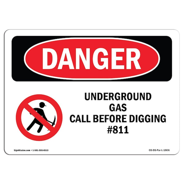 Safety Sign, OSHA Danger, 12" H, 18" W, Underground Gas Call Before Digging No. 811, Landscape